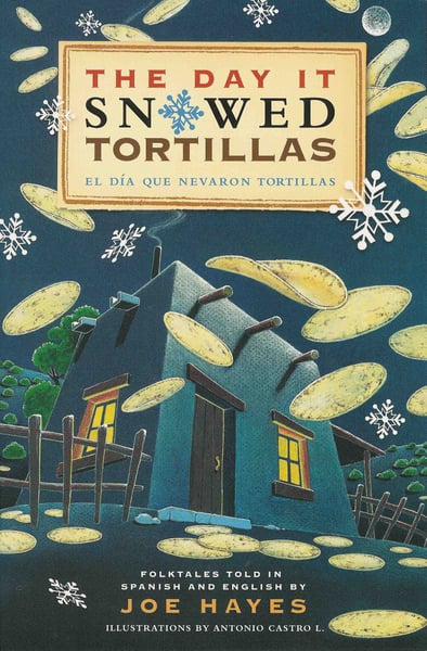 Day It Snowed Tortillas / El Dia Que Nevaron Tortillas, The