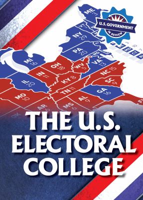 U.S. Electoral College, The