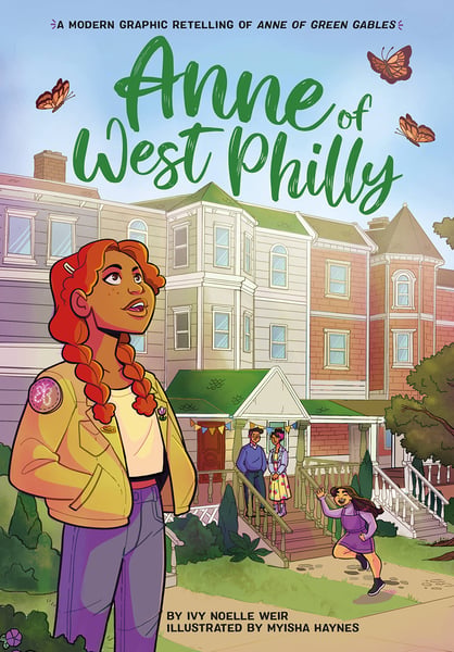 Anne Of West Philly: A Modern Graphic Retelling Of Anne Of Green Gables