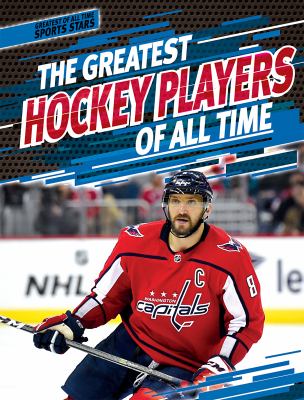 Greatest Hockey Players Of All Time, The
