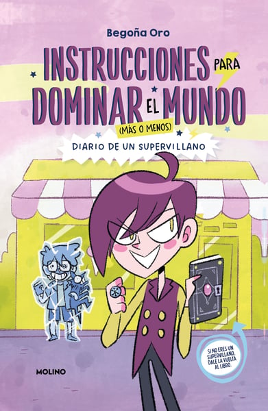 Instrucciones Para Dominar El Mundo: Diario De Un Supervillano (Instructions On How To Rule The World: Diary Of A Supervillain)