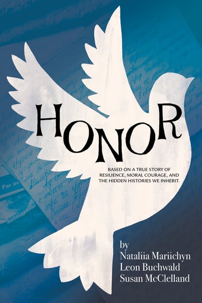 Honor: Based On A True Story Of Resilience, Moral Courage, And The Hidden Histories We Inherit