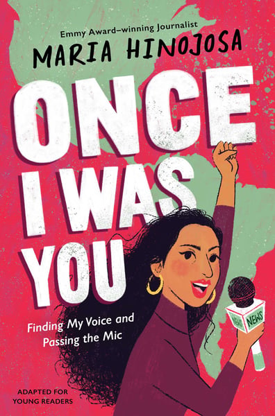 Once I Was You: Finding My Voice And Passing The Mic, Young Readers Edition