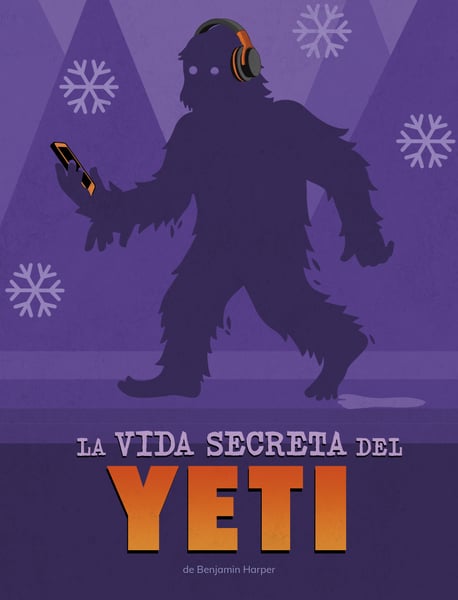 La Vida Secreta Del Yeti (The Secret Life Of The Yeti)