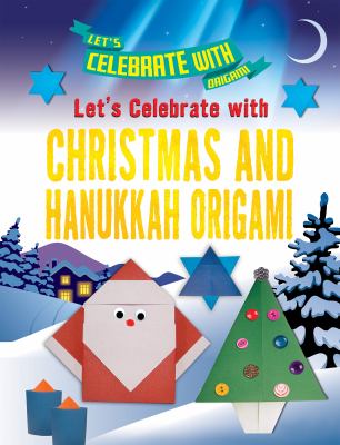Let's Celebrate With Christmas And Hanukkah Origami