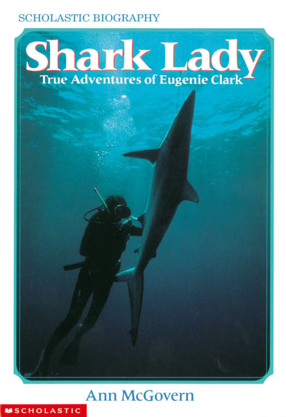 Shark Lady: True Adventures Of Eugenie Clark