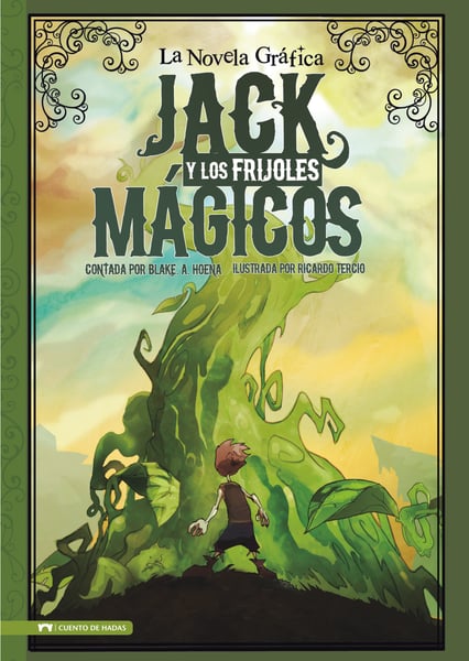 Jack Y Los Frijoles Magicos: La Novela Grafica (Jack And The Beanstalk: The Graphic Novel)