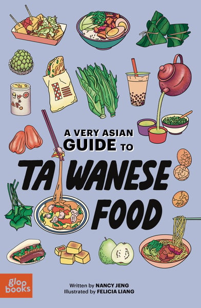 Very Asian Guide To Taiwanese Food, A