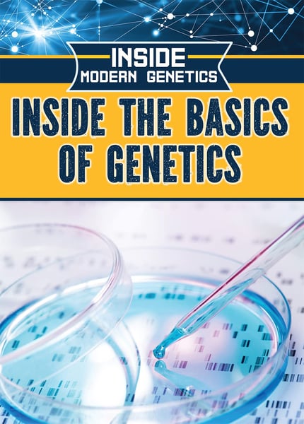 Inside The Basics Of Genetics