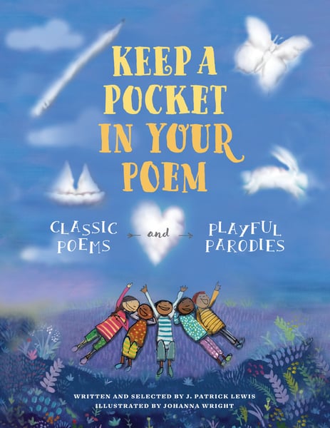 Keep A Pocket In Your Poem: Classic Poems And Playful Parodies