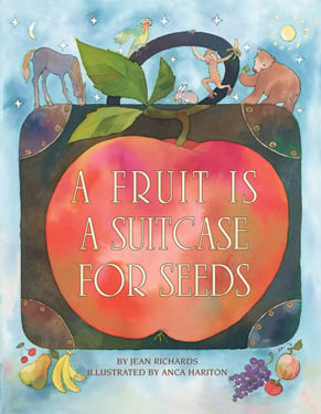 Fruit Is A Suitcase For Seeds, A