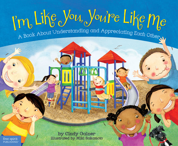 I'm Like You, You're Like Me: A Book About Understanding And Appreciating Each Other