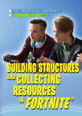 Building Structures And Collecting Resources In Fortnite