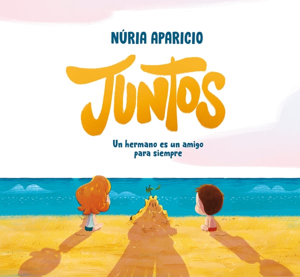 Juntos: Un Hermano Es Un Amigo Para Siempre (Together: A Brother Is A Friend Forever)