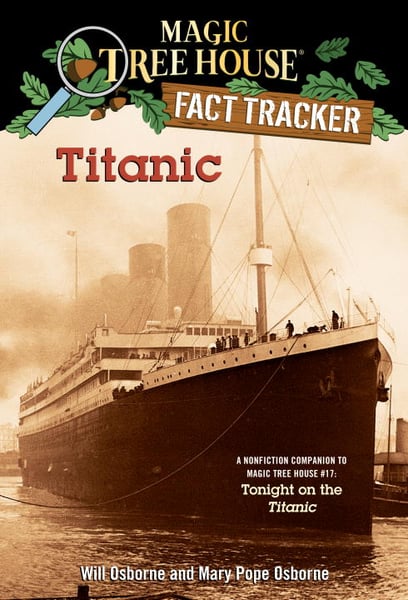 Titanic: A Nonfiction Companion To Magic Tree House #17 Tonight On The Titanic