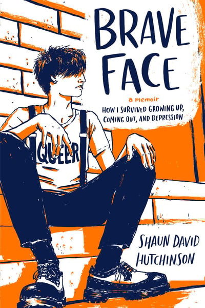 Brave Face: A Memoir. How I Survived Growing Up, Coming Out, And Depression