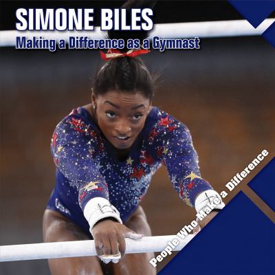 Simone Biles: Making A Difference As A Gymnast