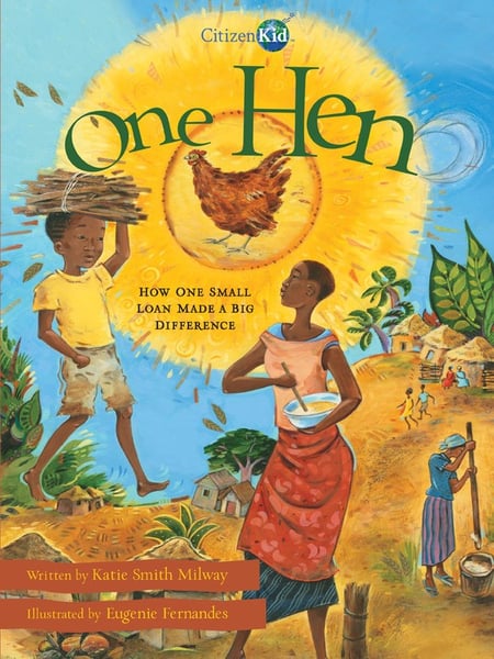 One Hen: How One Small Loan Made A Big Difference