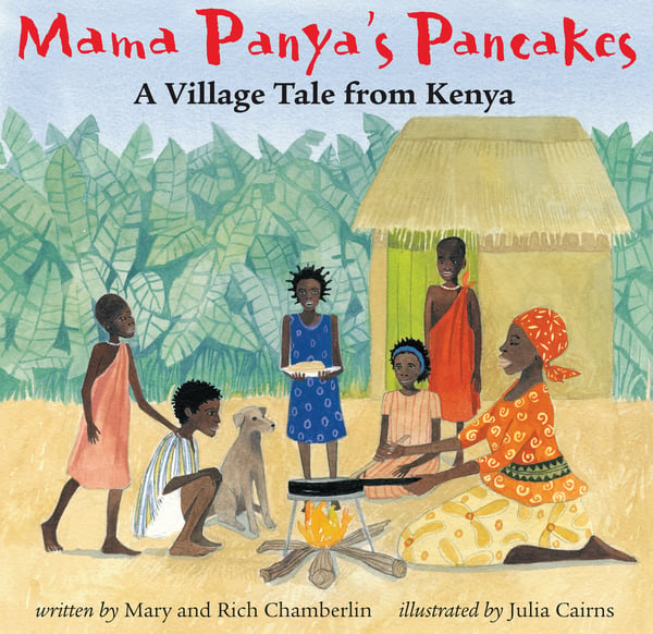 Mama Panya's Pancakes: A Village Tale From Kenya