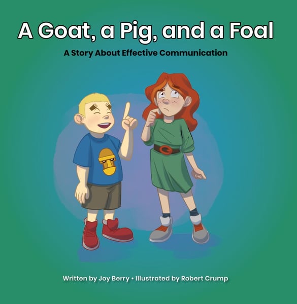 Goat, a Pig, and a Foal: A Story About Effective Communication, A