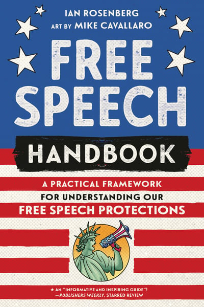 Free Speech Handbook: A Practical Framework For Understanding Our Free Speech Protections