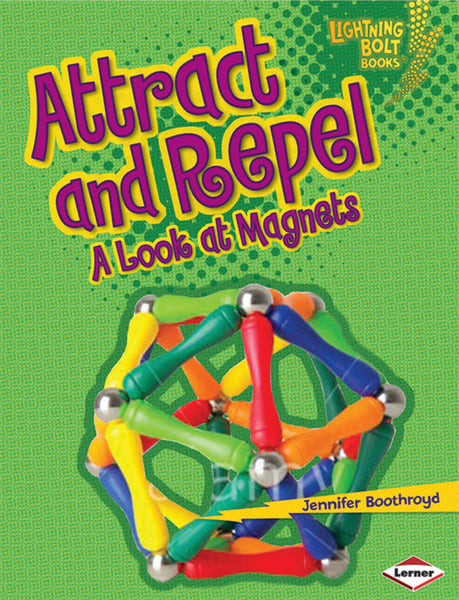 Attract And Repel: A Look At Magnets