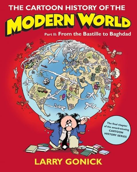 Cartoon History Of The Modern World Part 2, The
