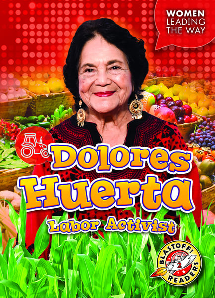 Dolores Huerta: Labor Activist