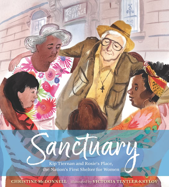 Sanctuary: Kip Tiernan And Rosie's Place, The Nation's First Shelter For Women