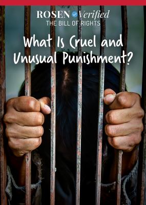 What Is Cruel And Unusual Punishment?