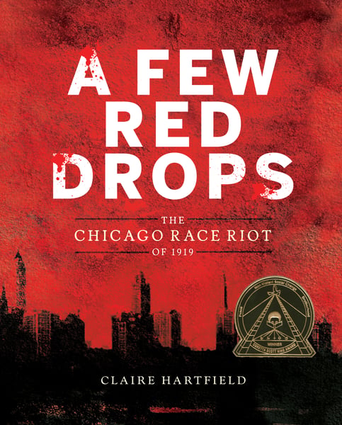 Few Red Drops: The Chicago Race Riot Of 1919, A