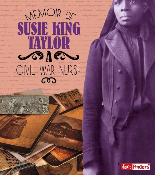 Memoir Of Susie King Taylor: A Civil War Nurse