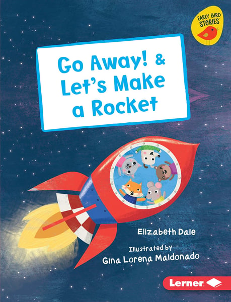 Go Away! & Let's Make A Rocket