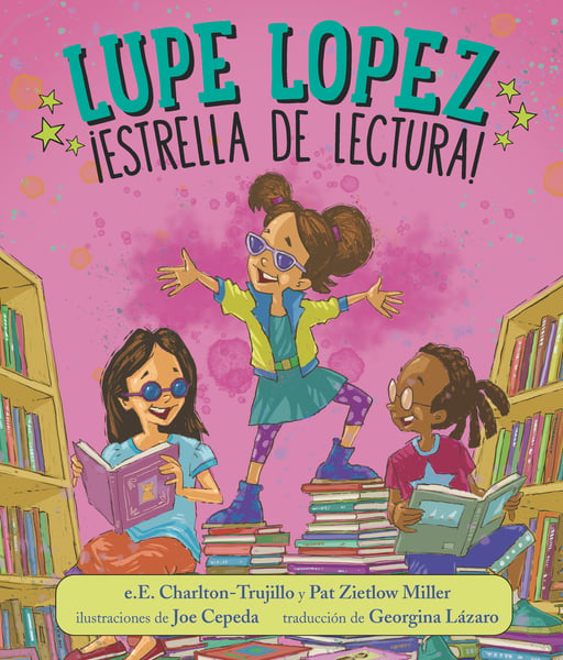 Lupe Lopez: Estrella De Lectura! (Lupe Lopez: Reading Rock Star!)