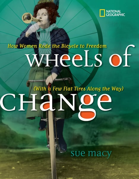 Wheels Of Change: How Women Rode The Bicycle To Freedom (With A Few Flat Tires Along The Way)