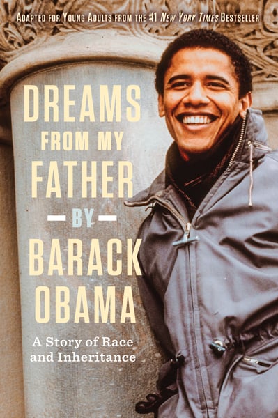 Dreams From My Father: A Story Of Race And Inheritance (Young Readers Edition)