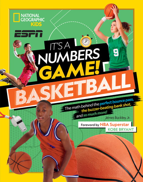 It's A Numbers Game! Basketball: The Math Behind The Perfect Bounce Pass, The Buzzer-Beating Bank Shot, And So Much More!