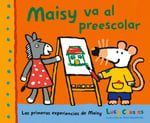 Maisy Va Al Preescolar (Maisy Goes To Preschool)