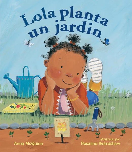 Lola Planta Un Jardin (Lola Plants A Garden)