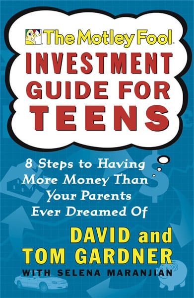 Motley Fool Investment Guide For Teens, The