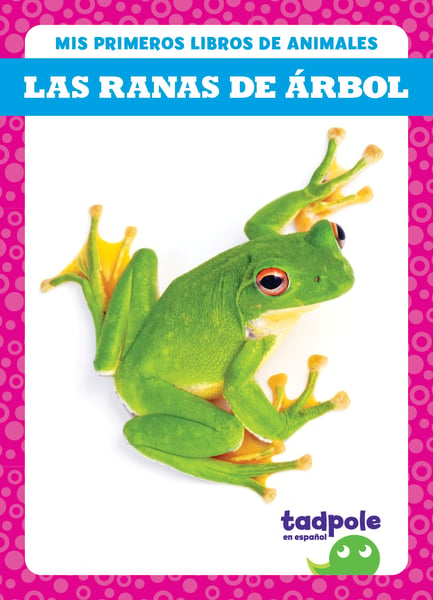 Las Ranas De Arbol (Tree Frogs)
