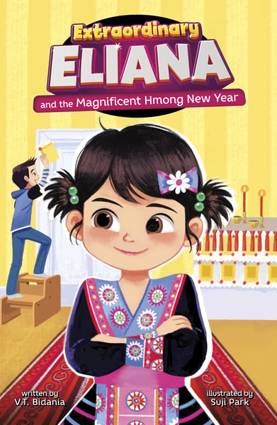 Extraordinary Eliana And The Magnificent Hmong New Year