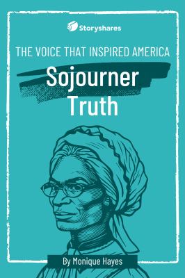 Voice That Inspired America: Sojourner Truth, The