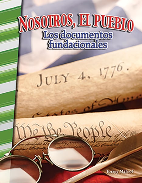 Nosotros, El Pueblo: Los Documentos Fundacionales (We The People: Founding Documents)
