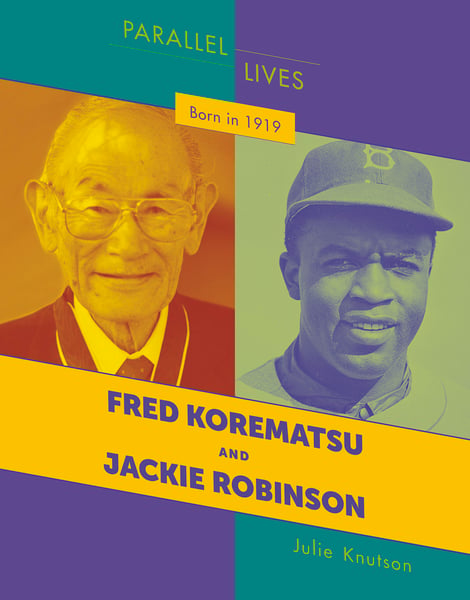 Born in 1919: Fred Korematsu And Jackie Robinson