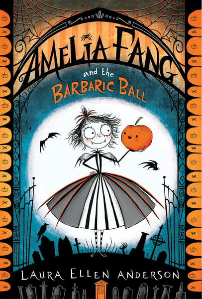 Amelia Fang And The Barbaric Ball