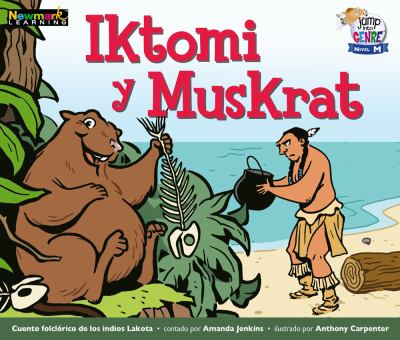 Iktomi Y Muskrat (Iktomi And Muskrat)