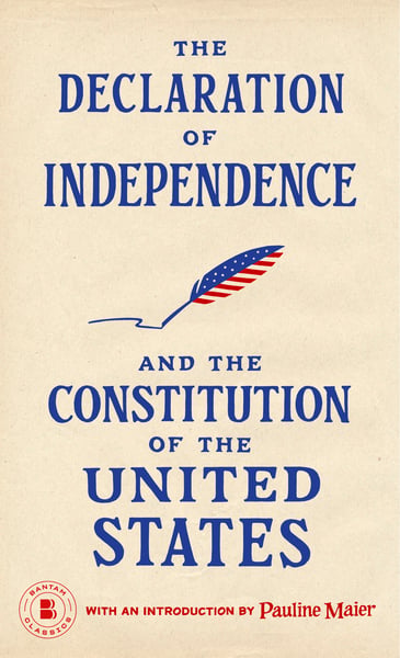 Declaration Of Independence And The Constitution Of The United States, The