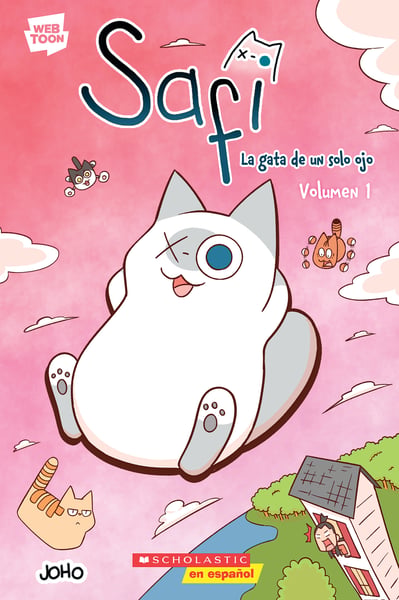 Safi: La Gata De Un Solo Ojo, Volumen 1 (Saphie The One-Eyed Cat, Volume 1)