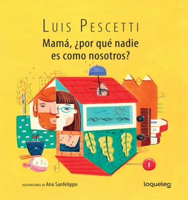 Mama, Por Que Nadie Es Como Nosotros? (Mom, Why Is Nobody Like Us?)